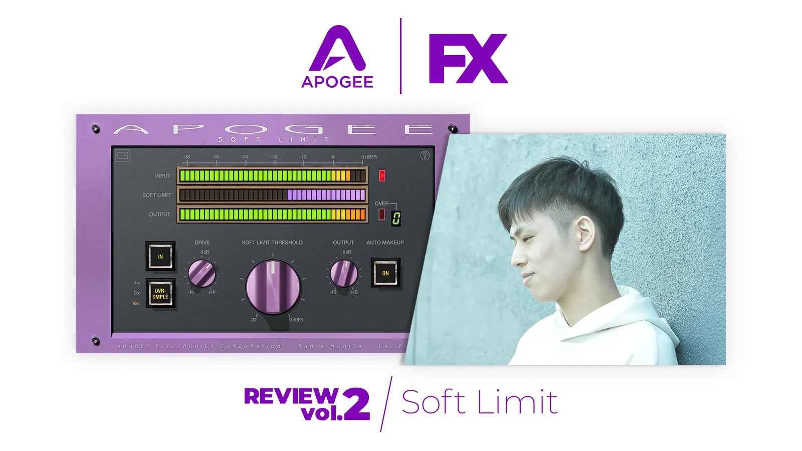 Apogee FX 連載企画第2弾 by Sorato「Soft Limit」