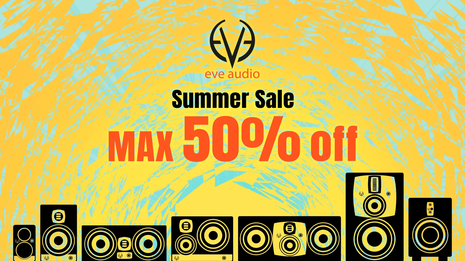 EVE Audio Summer Sale !!