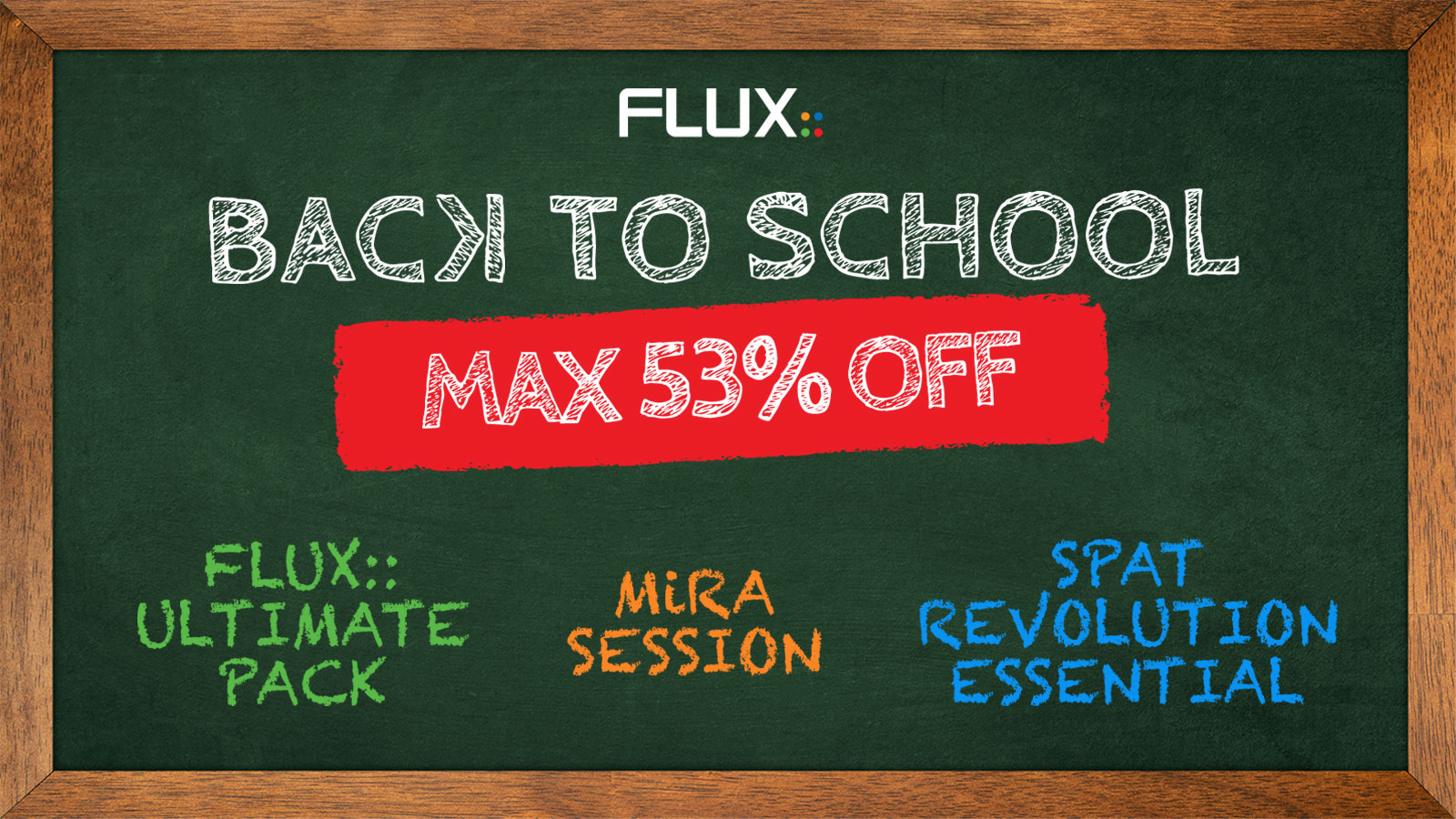 FLUX:: BACK TO SCHOOL Sale – FLUX::人気の3製品が46-53%OFF!