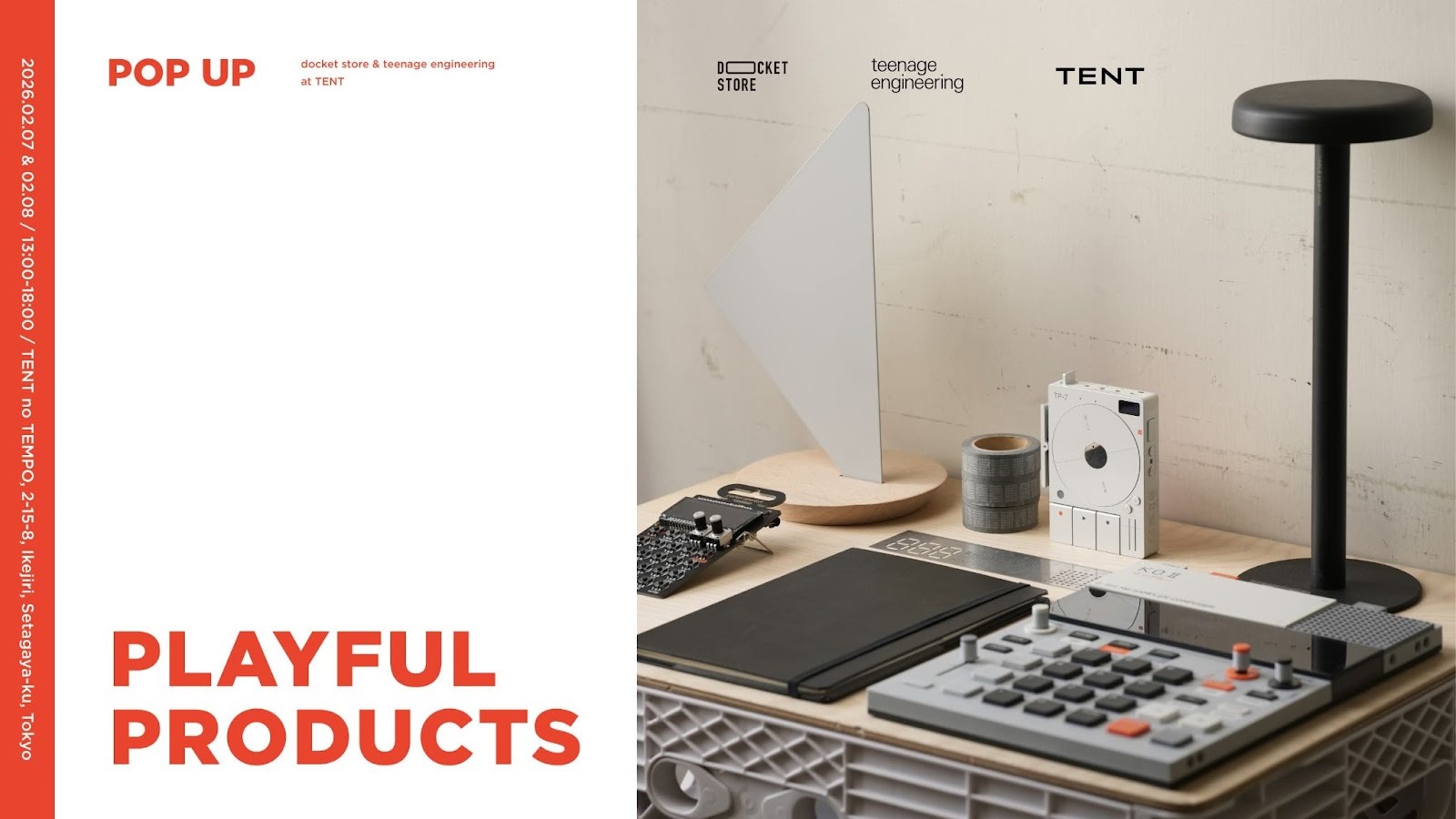 TENT・teenage engineering・DOCKET STOREによるPOP UPイベント